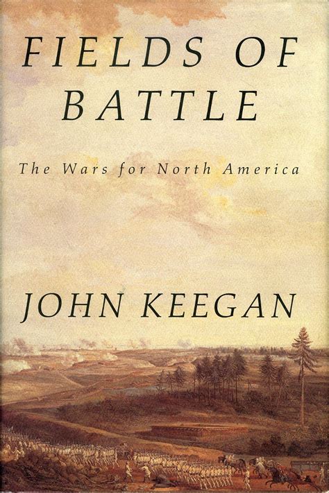 Fields of Battle The Wars for North America Reader