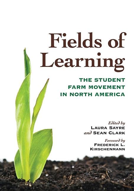 Fields of Learning The Student Farm Movement in North America Reader