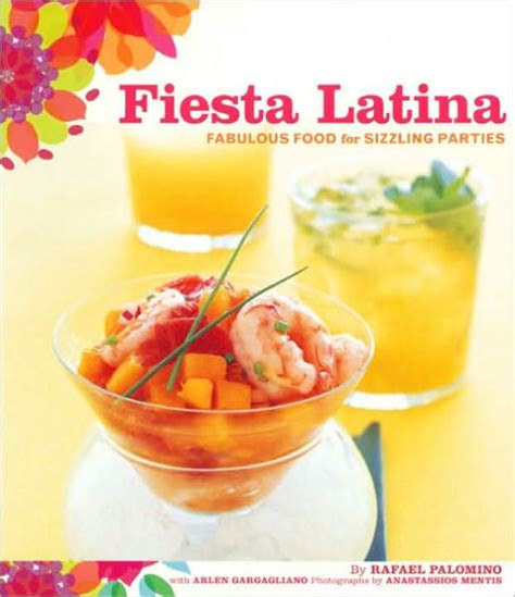 Fiesta Latina Fabulous Food for Sizzling Parties PDF