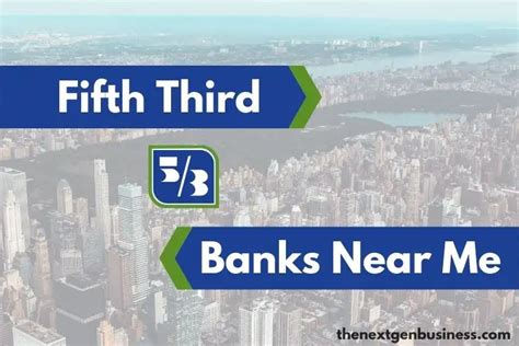 Fifth 3rd Bank Near Me: Find the Closest Location