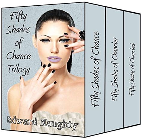 Fifty Shades of Naughty and Chance Trilogy Box Sets Plus Bonus Stories Doc