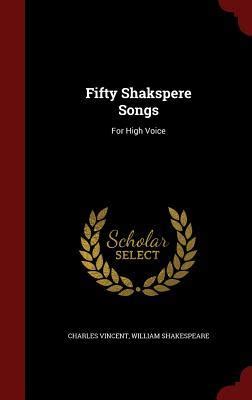 Fifty Shakspere Songs For High Voice Classic Reprint Epub