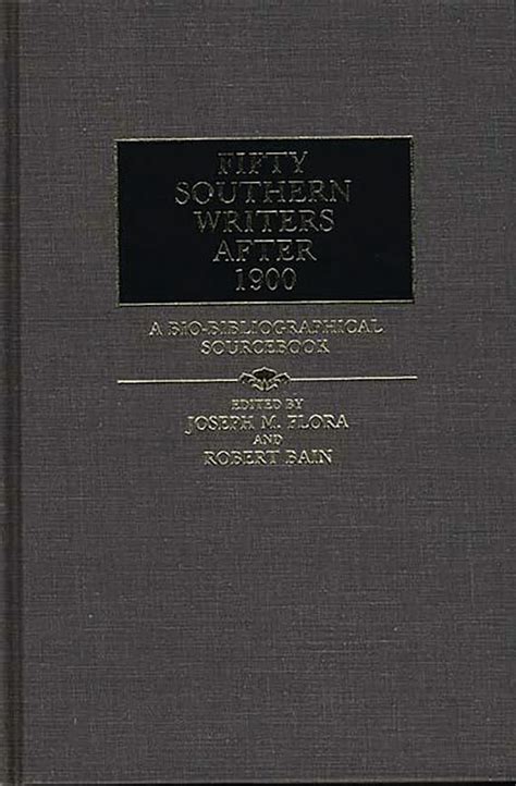 Fifty Southern Writers After 1900 A Bio-Bibliographical Source Book Kindle Editon