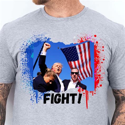 Fight, Fight, Fight Trump Shirt: A Symbol of Resistance