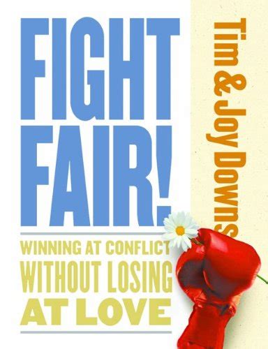 Fight Fair Winning at Conflict without Losing at Love PDF
