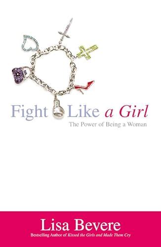 Fight Like a Girl The Power of Being a Woman Epub
