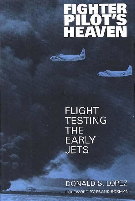 Fighter Pilot s Heaven Flight Testing the Early Jets Doc
