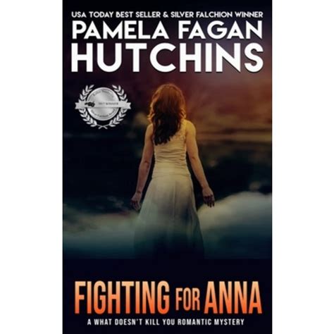 Fighting for Anna A What Doesn t Kill You World Romantic Mystery Michele Volume 2 Doc