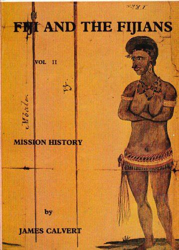 Fiji and the Fijians Vol 2 Mission History Classic Reprint Doc