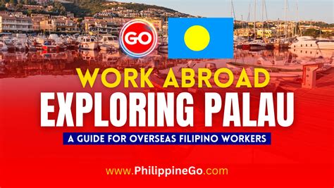 Filipinos in Palau: Exploring the Reasons Behind Their Presence