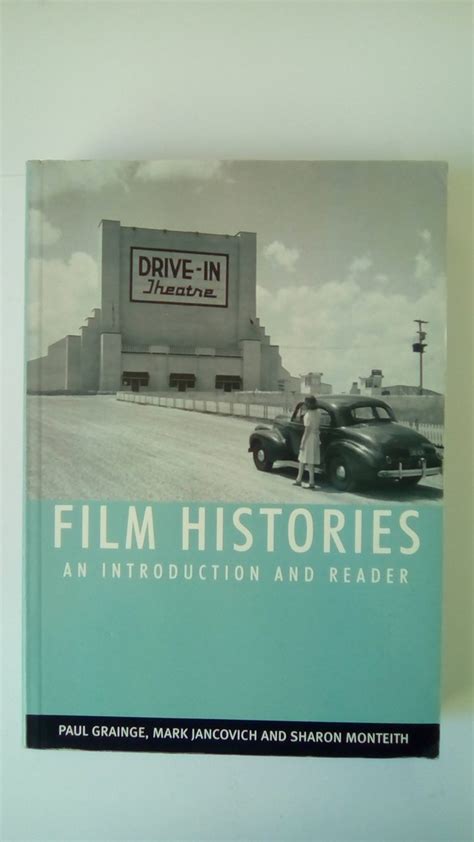 Film Histories An Introduction and Reader Reader