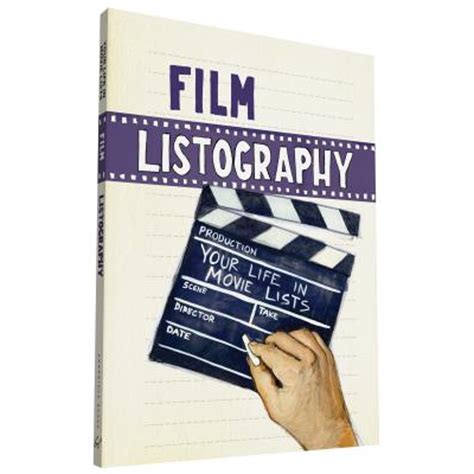 Film Listography Your Life in Movie Lists Reader