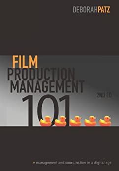 Film Production Management 101-2nd edition: Management & Epub