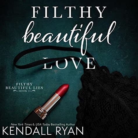 Filthy Beautiful Love Filthy Beautiful Lies Book 2 Volume 2 Doc