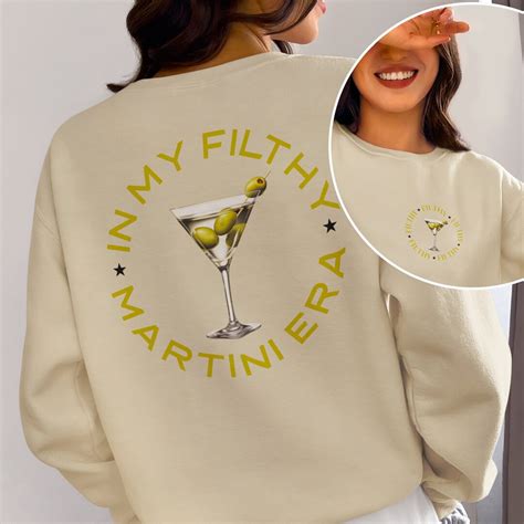 Filthy Martini Sweatshirt: The Perfect Way to Stay Cozy and Stylish