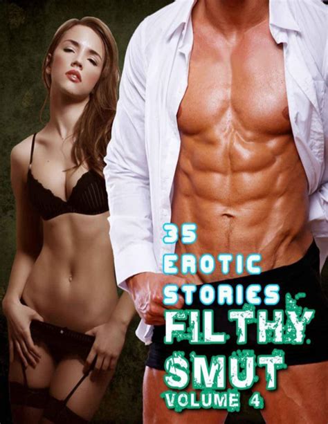 Filthy Smut Vol 3 38 Erotic Stories Over 450 Pages of Hot Sex Kindle Editon