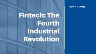 FinTech: The Fourth Industrial Revolution