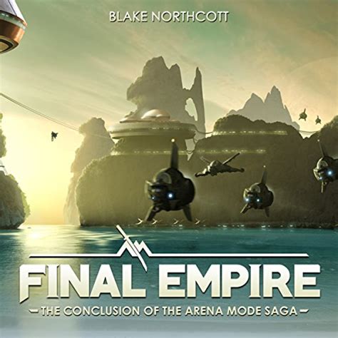 Final Empire The Arena Mode Saga Book 3 Doc