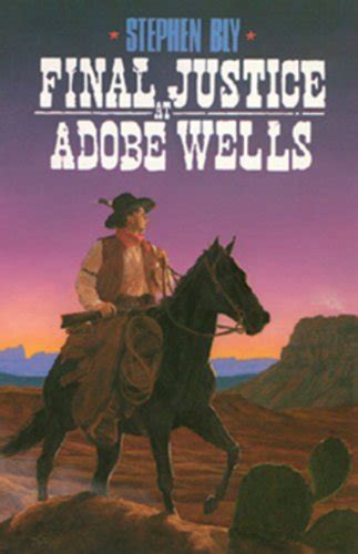 Final Justice at Adobe Wells The Legend of Stuart Brannon Book 5 Reader