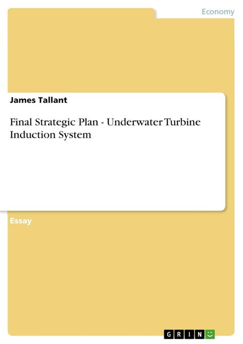 Final Strategic Plan - Underwater Turbine Induction System Epub