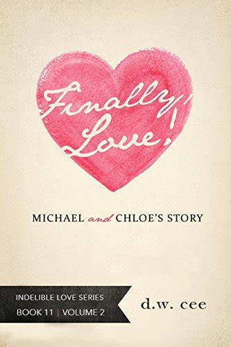 Finally Love Michael and Chloe s Story Vol 2 Indelible Love Series Book 11 PDF