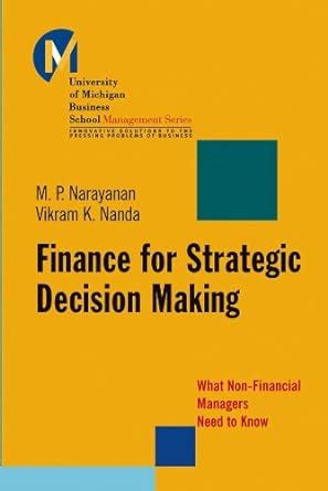 Finance for Strategic Decision-Making: What Non-Financial Managers Need to Know (J-B-UMBS Series) Kindle Editon