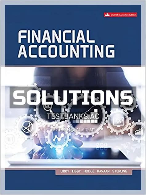 Financial Accounting 7th Edition Libby Solutions Reader