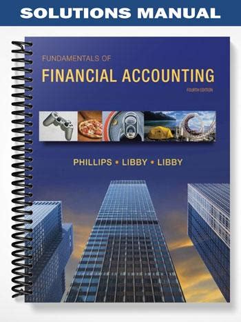 Financial Accounting Phillips 4th Edition Solutions Manual Doc