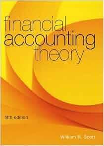 Financial Accounting Theory (5th Edition) By William Scott Ebook Reader