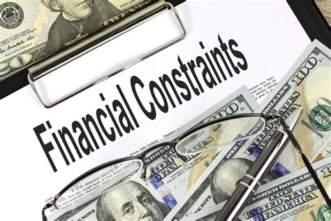 Financial Constraints: