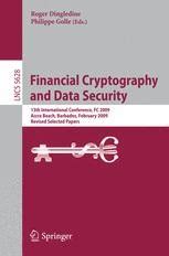 Financial Cryptography and Data Security 13th International Conference, FC 2009, Accra Beach, Barbad Reader