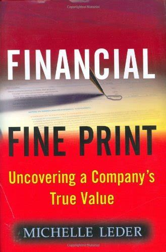 Financial Fine Print Uncovering a Company's True Value 1st Edit Reader