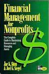 Financial Management for Nonprofits The Complete Guide to Maximizing Resources and Managing Assets Reader