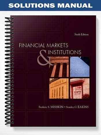 Financial Markets Institutions 6th Edition Solutions Reader