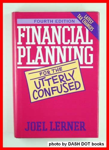 Financial Planning for the Utterly Confused 6th Edition Reader