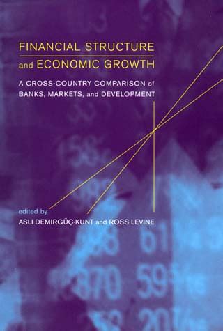 Financial Structure and Economic Growth: A Cross-Country Comparison of Banks, Markets, and Developm PDF