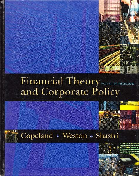 Financial Theory and Corporate Policy (4 edition) by Copeland pdf Kindle Editon