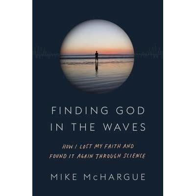 Finding God in the Waves How I Lost My Faith and Found It Again Through Science Kindle Editon