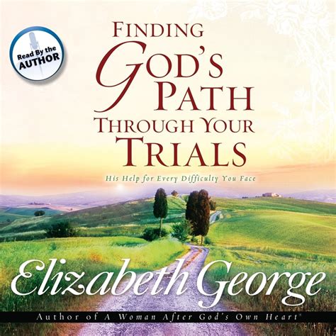 Finding God s Path Through Your Trials His Help for Every Difficulty You Face Reader