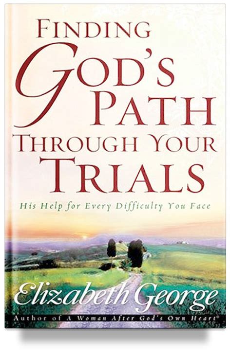 Finding God s Path Through Your Trials His Help for Every Difficulty You Face Reader