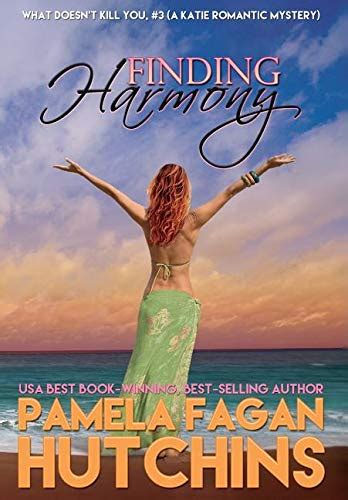Finding Harmony What Doesn t Kill You 3 A Katie Romantic Mystery Epub