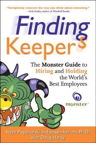 Finding Keepers The Monster Guide to Hiring and Holding the World's Bes Reader