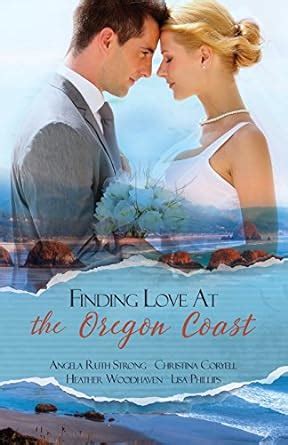 Finding Love at the Oregon Coast A Romantic Novella Collection Doc