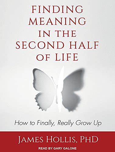 Finding Meaning in the Second Half of Life How to Finally Reader