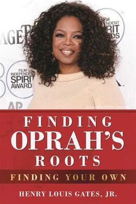 Finding Oprah s Roots Finding Your Own PDF