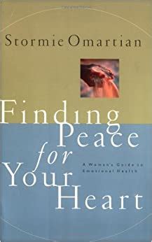 Finding Peace For Your Heart A Woman s Guide To Emotional Health Kindle Editon