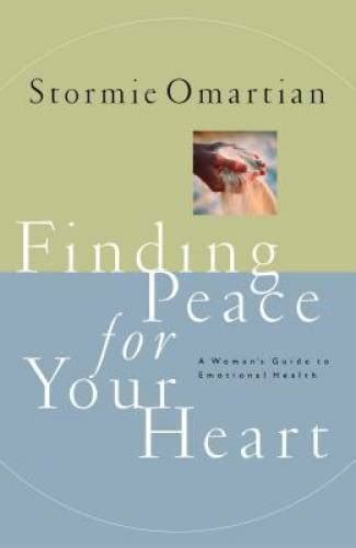 Finding Peace for Your Heart A Woman s Guide to Emotional Health Kindle Editon