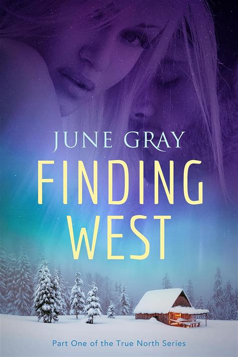 Finding West True North Series Volume 1 Kindle Editon