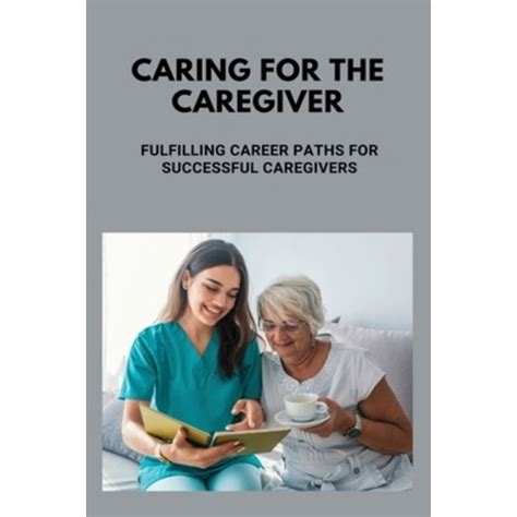 Finding Your Path to a Fulfilling Caregiving Career