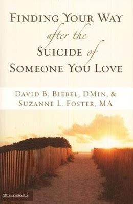 Finding Your Way After the Suicide of Someone You Love Kindle Editon